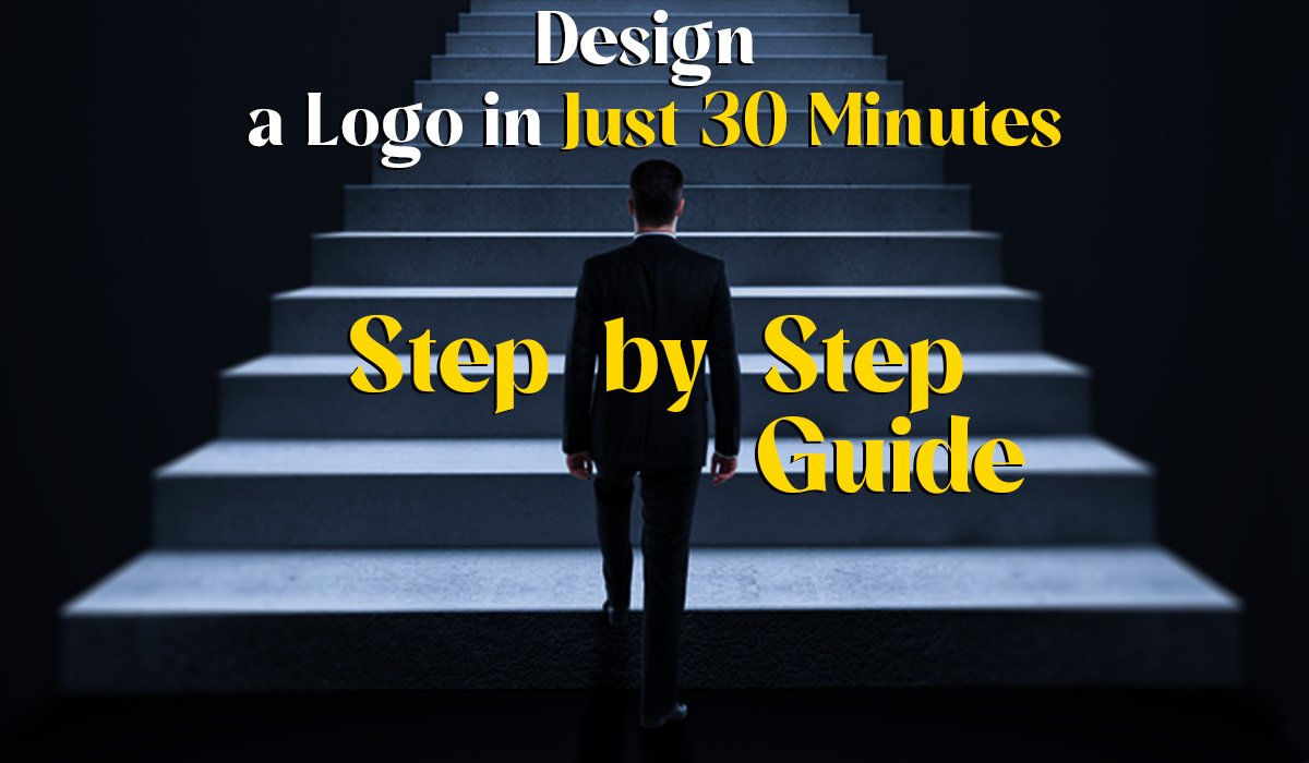 Design a Logo in Just 30 Minutes Step-by-Step Guide